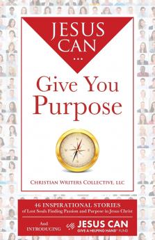 Jesus Can Give You Purpose