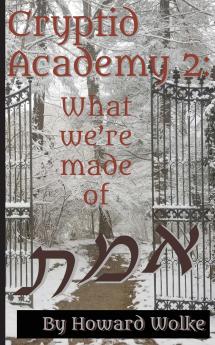 Cryptid Academy 2 -- What We're Made Of