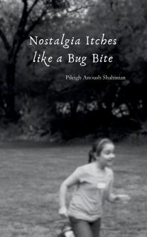 Nostalgia Itches like a Bug Bite