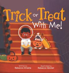 Trick or Treat With Me!
