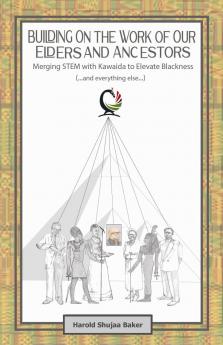 Building on The Work of Our Elders and Ancestors