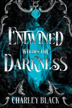 Entwined Within the Darkness