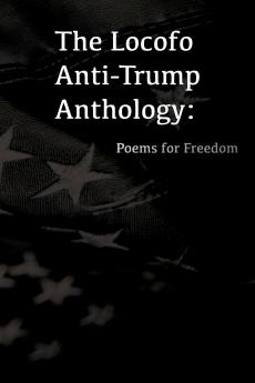 The Locofo Anti-Trump Anthology