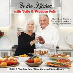 In the Kitchen with Bette & Produce Pete