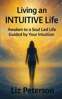 Living an INTUITIVE Life