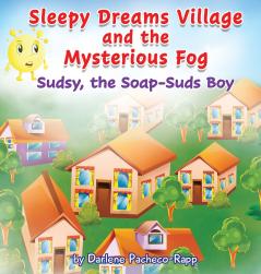 Sleepy Dreams Village and the Mysterious Fog