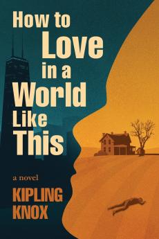 How to Love in a World Like This