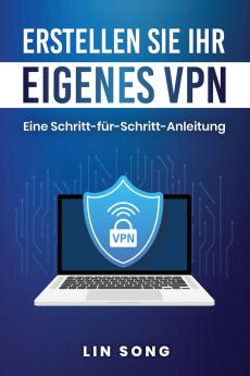 Erstellen Sie Ihr eigenes VPN