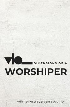 Dimensions of a Worshiper
