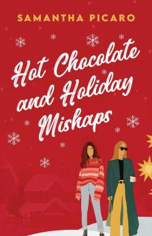 Hot Chocolate and Holiday Mishaps