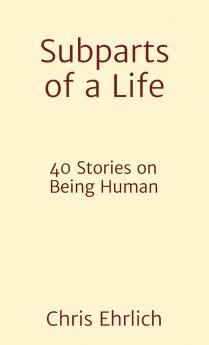 Subparts of a Life
