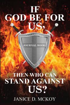 If God Be for Us Then Who Can Stand Against Us?
