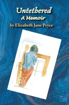 Untethered A Memoir