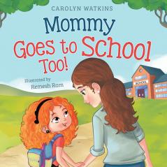 Mommy Goes to School Too