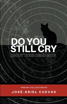 Do You Still Cry About Your Dead Cat?