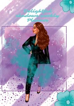 DELIGHTFUL SHADOWS WEEKLY PLANNER