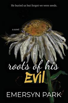 Roots of His Evil
