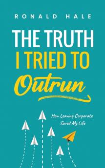 The Truth I Tried to Outrun