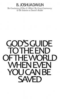 God's Guide To The End Of The World When Even You Can Be Saved