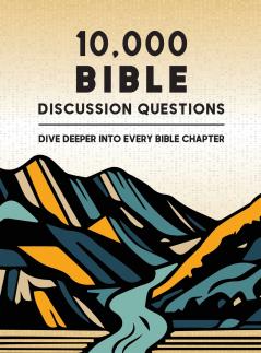 10000 Bible Discussion Questions