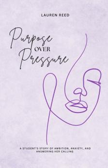 Purpose Over Pressure