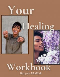 Your Healing Workbook