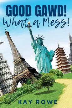 Good Gawd! What a Mess!