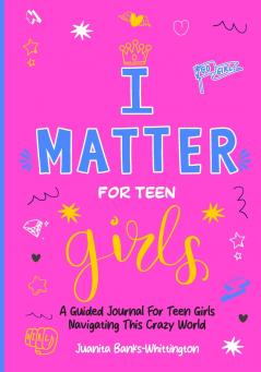 I Matter for Teen Girls