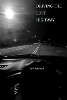 DRIVING THE LOST HIGHWAY