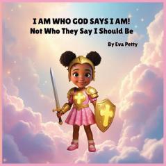 I AM WHO GOD SAYS I AM!