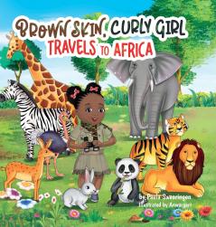 Brown Skin Curly Girl Travels to Africa