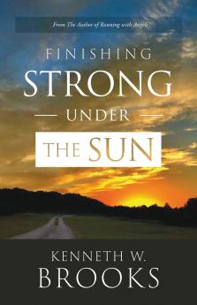 Finishing Strong Under the Sun