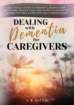 DEALING WITH DEMENTIA FOR CAREGIVERS
