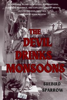 The Devil Drinks Monsoons