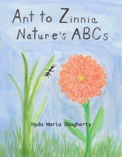 Ant to Zinnia Nature's ABCs