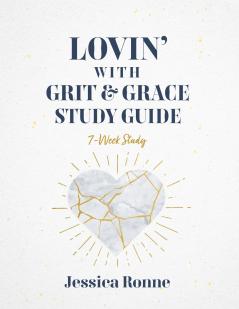 Lovin With Grit & Grace Study Guide