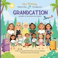 Grandcation (A Journey of Adventure and Kindness)