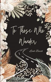 To Those Who Wander