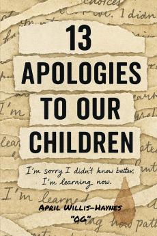 13 Apologies To Our Children