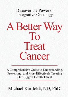 A Better Way To Treat Cancer