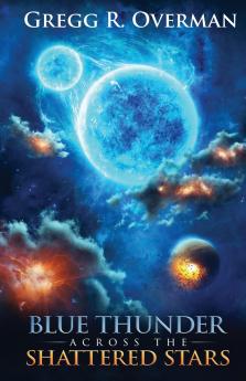 Blue Thunder Across the Shattered Stars