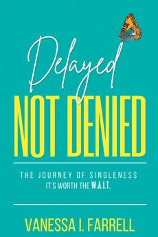 Delayed Not Denied