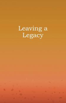 Leaving a Legacy