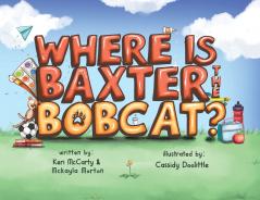 Where is Baxter the Bobcat?