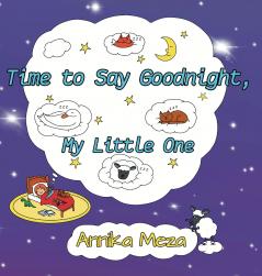 Time to Say Goodnight My Little One