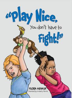 Play Nice You Don't Have to Fight!