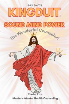 KINGDUIT SOUND MIND POWER The Wonderful Counselor!
