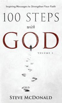 100 Steps With God Volume 1