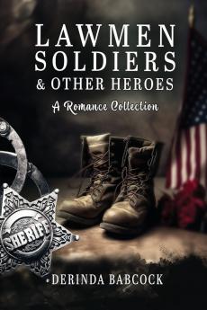 Lawmen Soldiers & Other Heroes