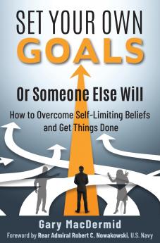 Set Your Own Goals-Or Someone Else Will